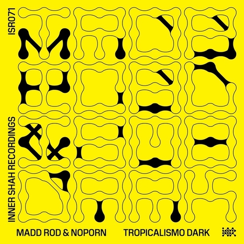 Madd Rod, Noporn - Tropicalismo Dark [INSHAH071]
